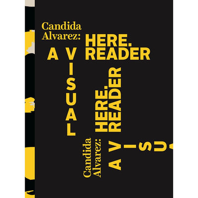 Candida Alvarez: Here: A Visual Reader  