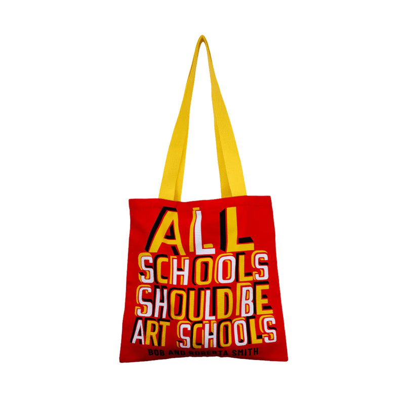 All Schools Should Be Art Schools Tote Bag