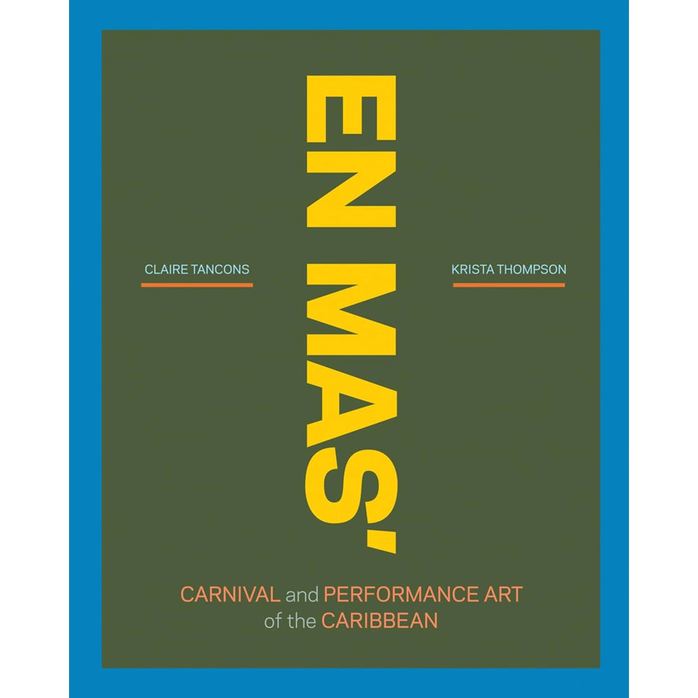 En Mas': Carnival and Performance Art of the Caribbean