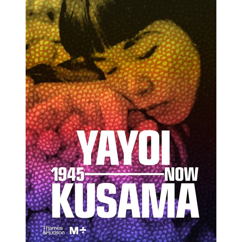 Yayoi Kusama: 1945 To Now