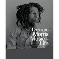 Dennis Morris: Music + Life