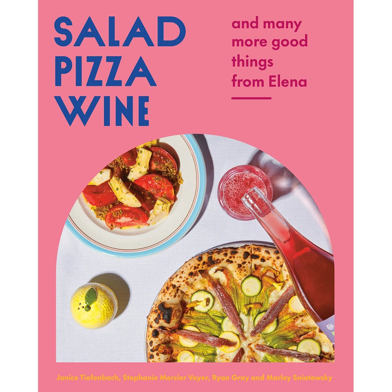 Salad Pizza Wine : And Many More Good Things from Elena
