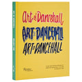 Art of Dancehall: Flyer and Poster Designs of Jamaican Dancehall Culture