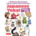 Japanese Yokai Sticker Book: 200 Removable Stickers of Ghosts, Demons, Monsters, Spirits and Goblins