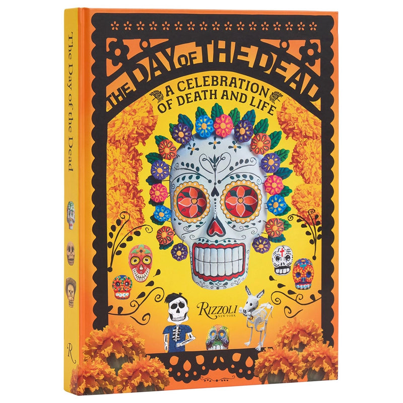 The Day of the Dead: A Celebration of Death and Life