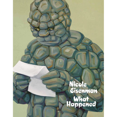 Nicole Eisenman: What Happened