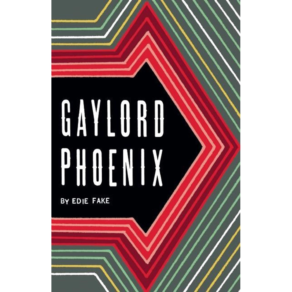 Edie Fake: Gaylord Phoenix