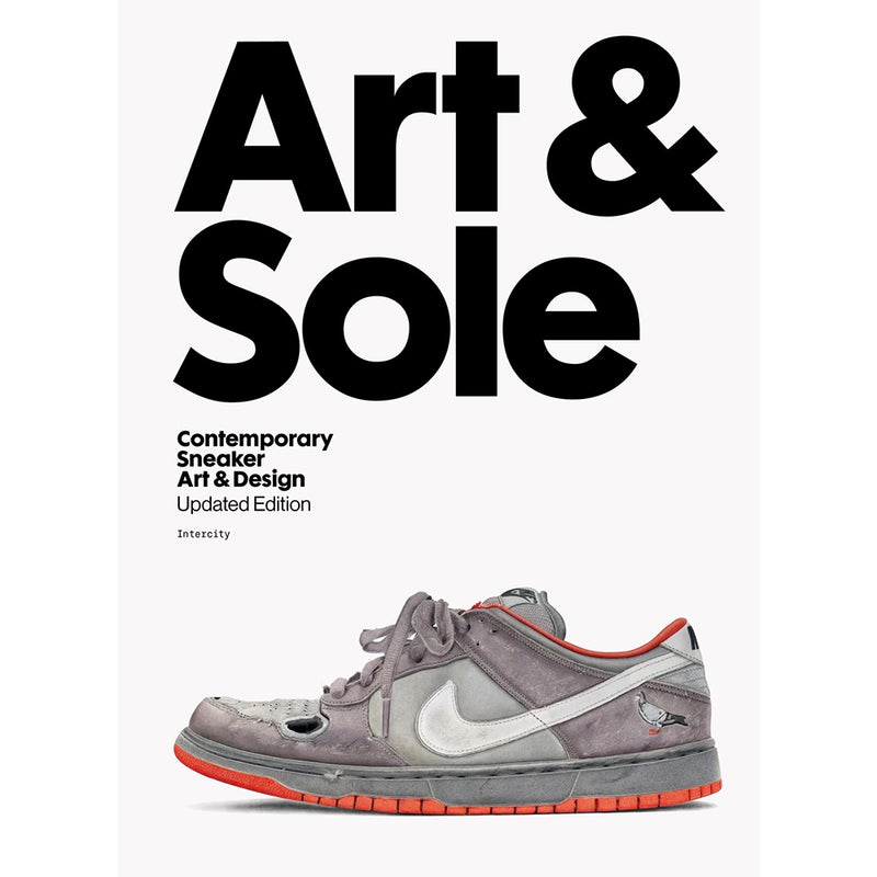 Art & Sole: Contemporary Sneaker Art & Design