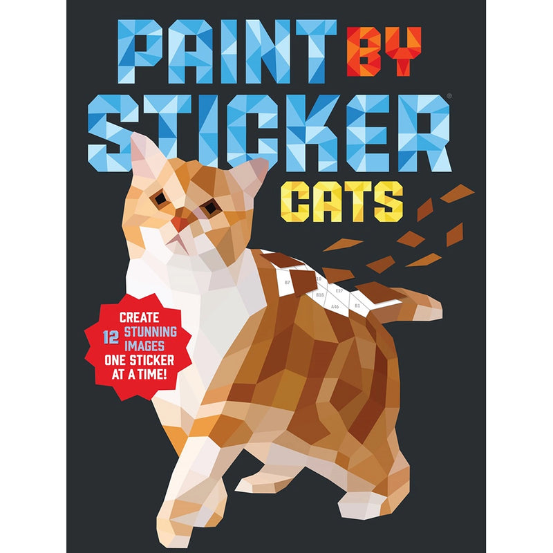 Paint by Sticker: Cats: Create 12 Stunning Images One Sticker at a Time!