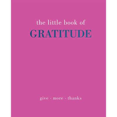 Little Book of Gratitude: Give More Thanks