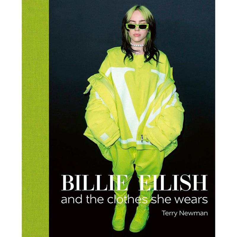 Billie Eilish: And the Clothes She Wears