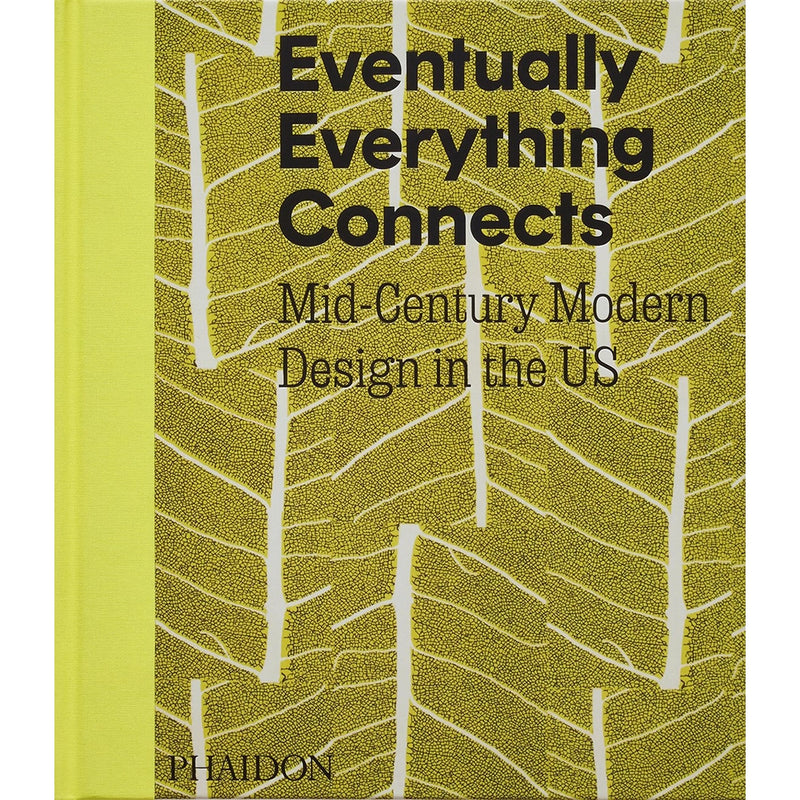 Eventually Everything Connects: Mid-Century Modern Design in the US