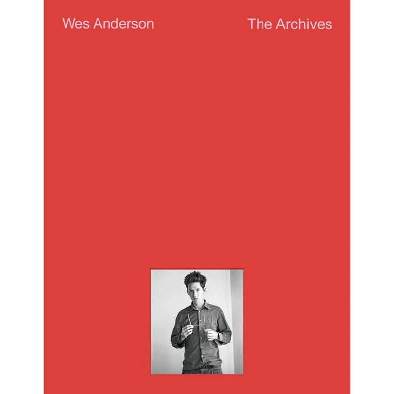 Wes Anderson: The Archives