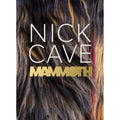 Nick Cave: Mammoth