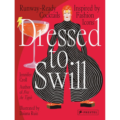 Dressed to Swill: Runway-Ready Cocktails Inspired by Fashion Icons