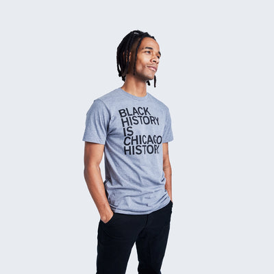 MCA Black History Is Chicago's History T-Shirt - Standard Fit