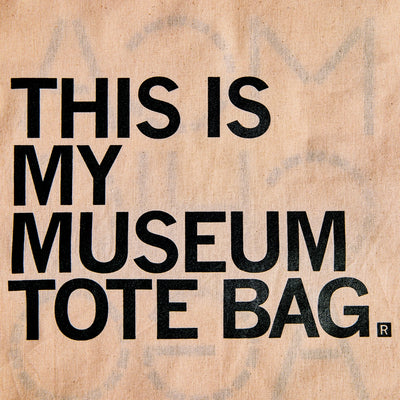 MCA This Is My Museum Tote