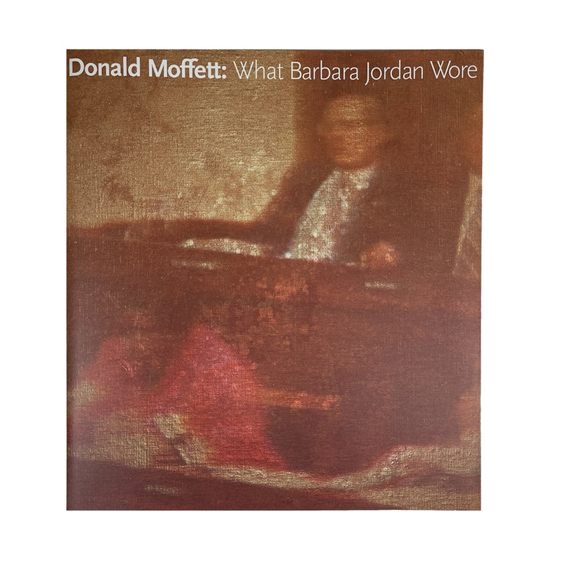 Donald Moffett: What Barbara Jordan wore MCA catalog