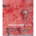 Rebecca Morris: 2001-2022