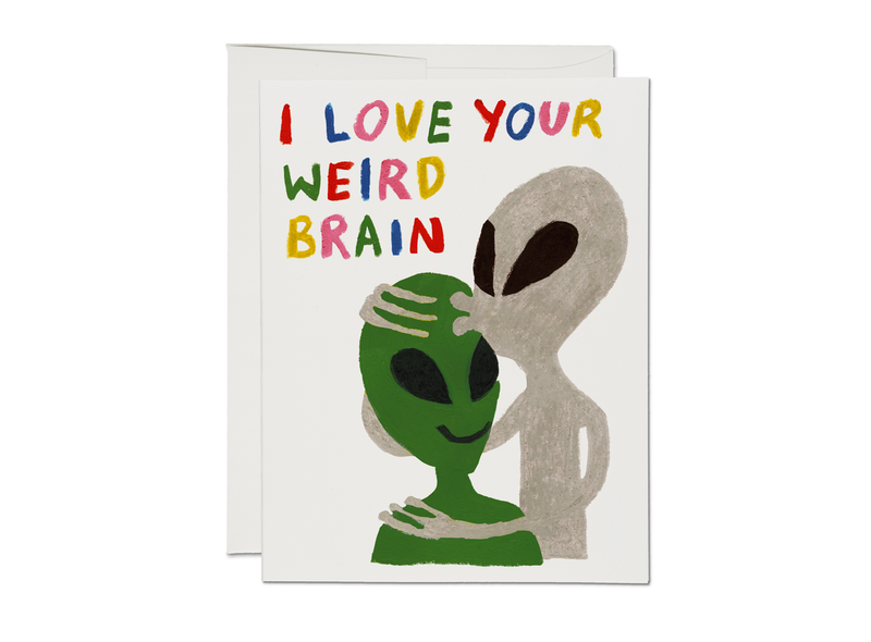 Alien Love Your Weird Brain Card