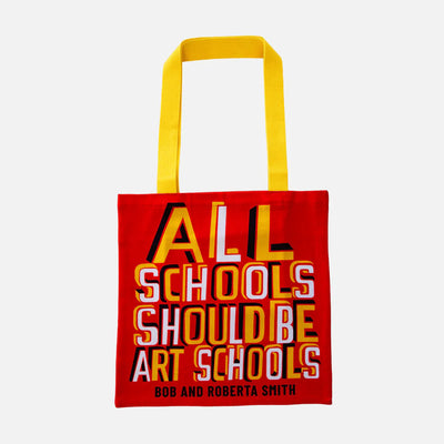 All Schools Should Be Art Schools Tote Bag