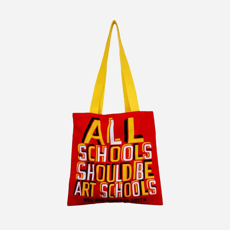 All Schools Should Be Art Schools Tote Bag