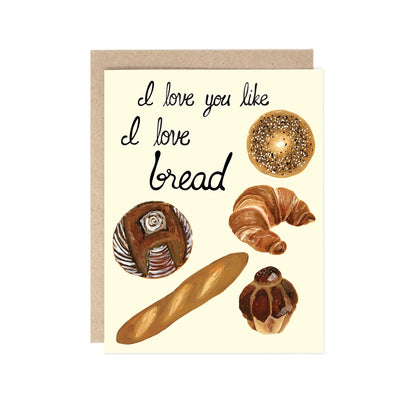 Love You Like Bread Card