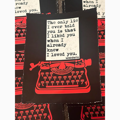 WRDSMTH 'only lie' Print - 5"x7"