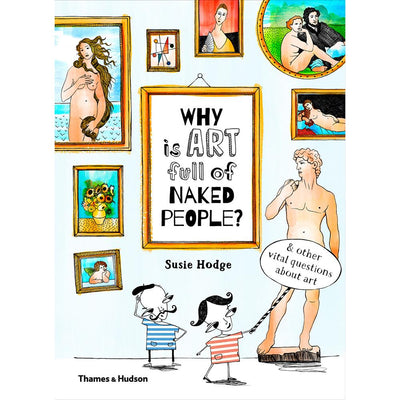 Why is Art Full of Naked People?  