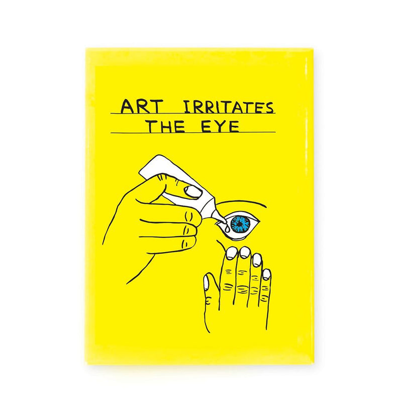 Shrigley Art Irritates the Eye Magnet  