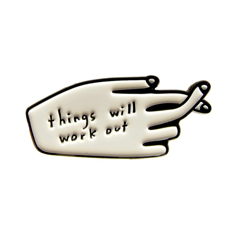 Things Will Work Out Pin  