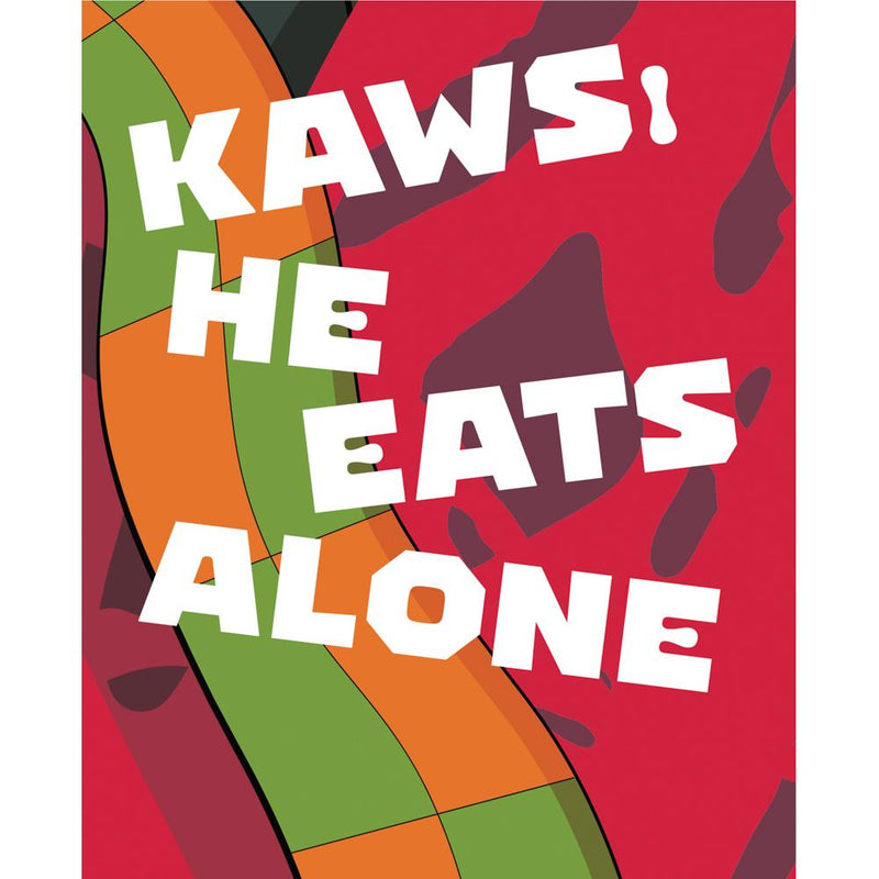 KAWS: HE EATS ALONE  