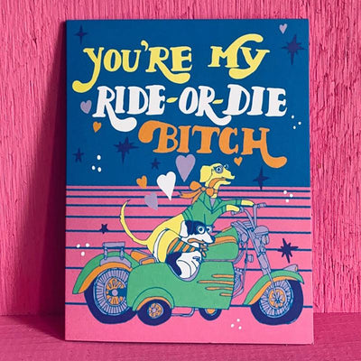 You're My Ride or Die Card  