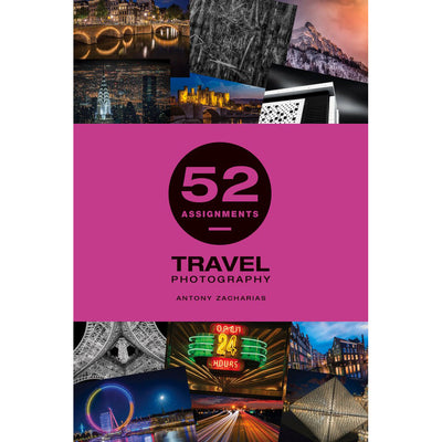 52 Assignments Travel Photography  