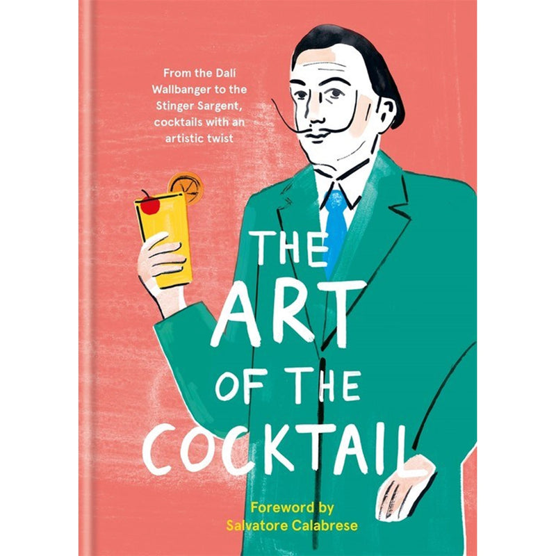 The Art of the Cocktail: From the Dali Wallbanger to the Stinger Sargent  