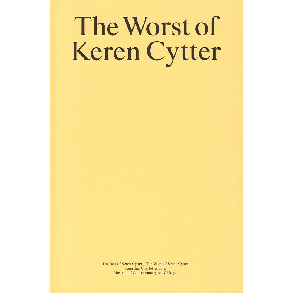 The Best of Keren Cytter/The Worst of Keren Cytter  