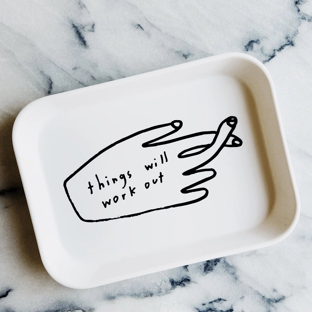 Things Will Work Out Tray